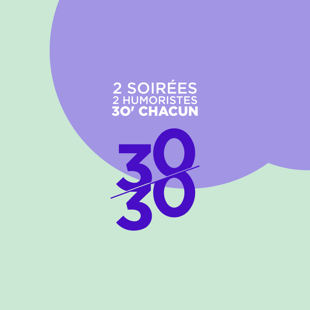 SOIREE 30/30 - 19H